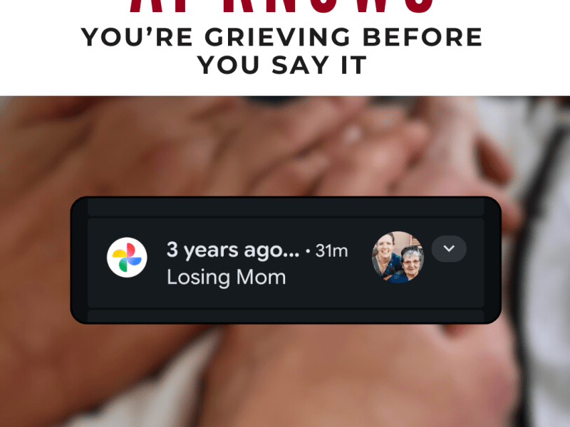 AI Knows You’re Grieving Before You Say&nbsp;It